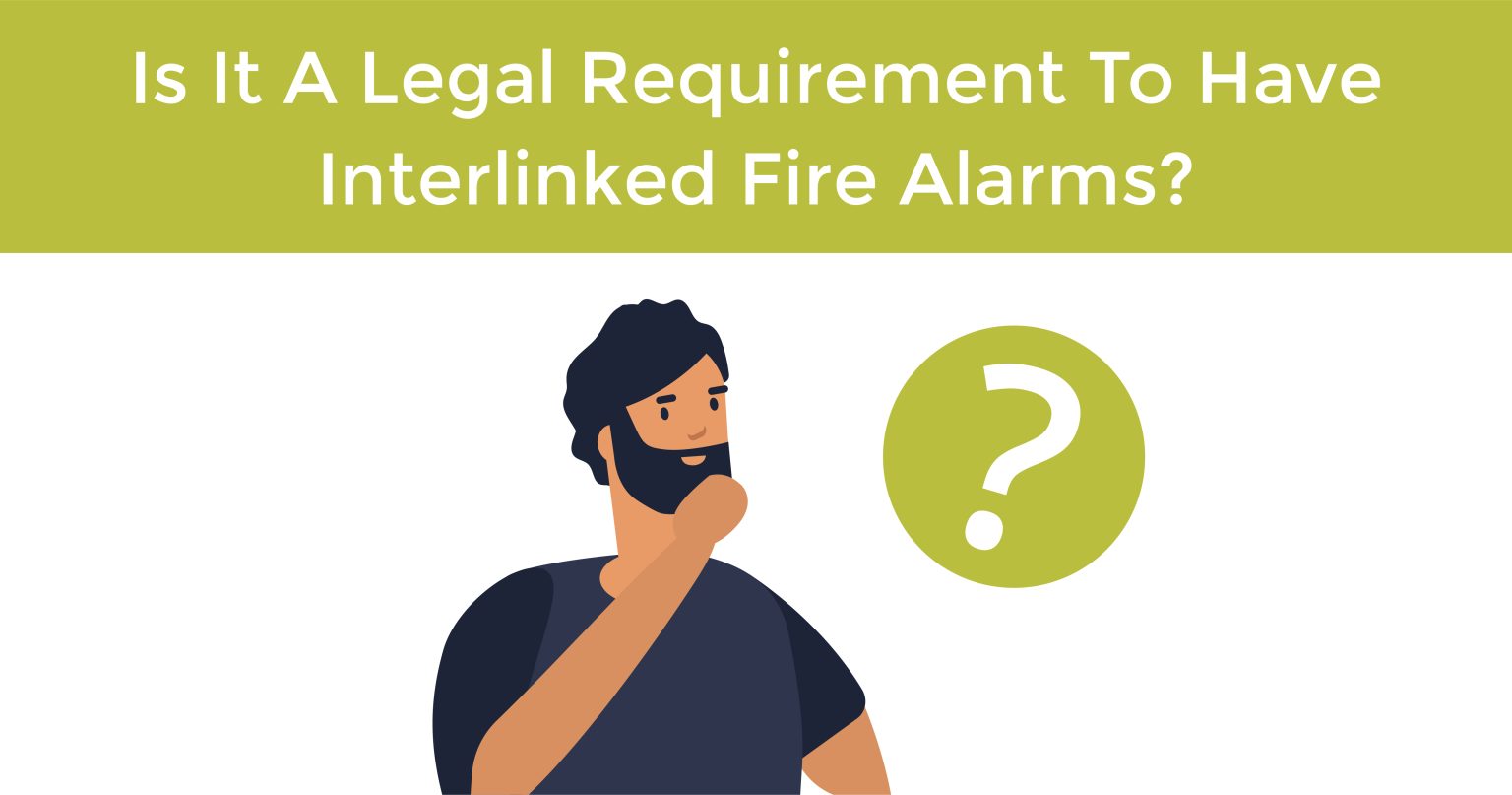 Is It Compulsory To Have Interlinked Fire Alarms Surrey Tech Services
