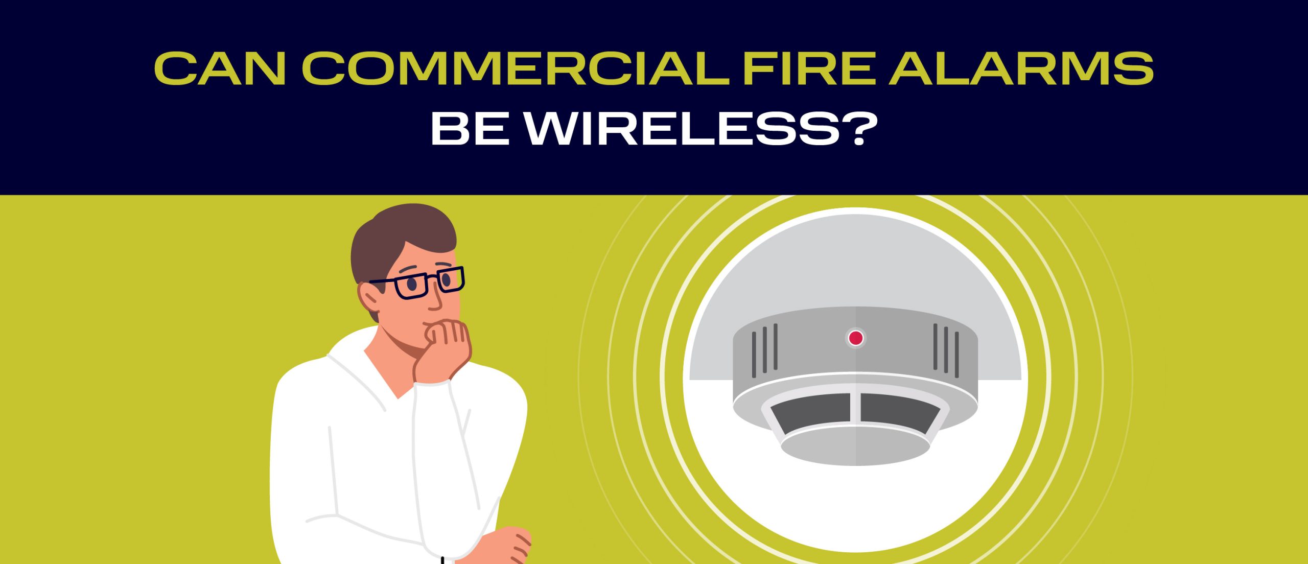 Can Commercial Fire Alarms Be Wireless - Surrey Tech Services